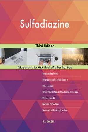 Sulfadiazine; Third Edition de Blokdijk, G. J.