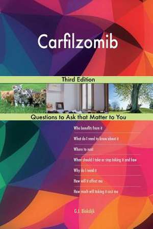 Carfilzomib; Third Edition de Blokdijk, G. J.