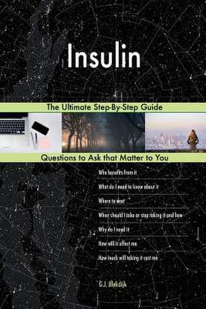 Insulin; The Ultimate Step-By-Step Guide de Blokdijk, G. J.