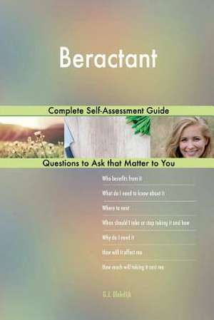 Beractant; Complete Self-Assessment Guide de Blokdijk, G. J.