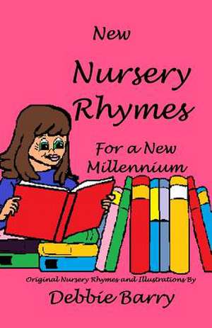 New Nursery Rhymes de Debbie Barry