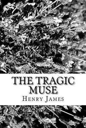 The Tragic Muse de Henry James