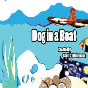 Dog in a Boat de Mohrmann, Scott C.