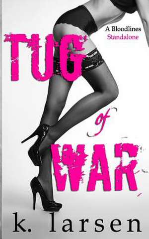 Tug of War de K. Larsen