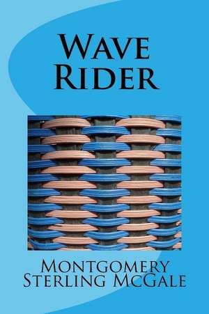 Wave Rider de McGale, Montgomery Sterling