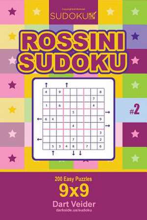 Rossini Sudoku - 200 Easy Puzzles 9x9 (Volume 2) de Veider, Dart