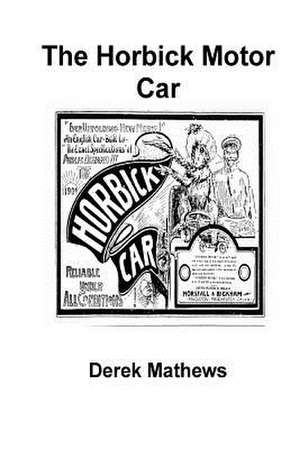 The Horbick Motor Car de MR Derek Mathews