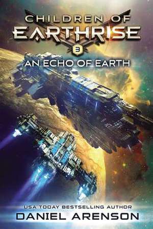 An Echo of Earth de Daniel Arenson