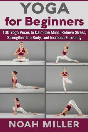 Yoga for Beginners de Noah Miller