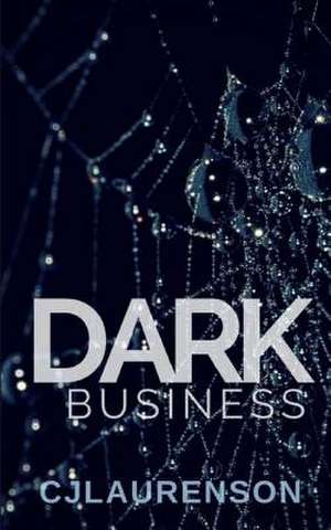 Dark Business de Laurenson, C. J.