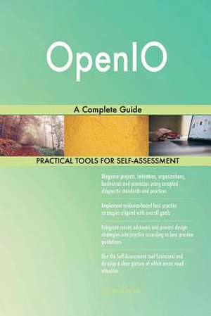 Openio a Complete Guide de Blokdyk, Gerardus