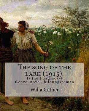 The Song of the Lark (1915). by de Willa Cather