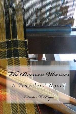 The Brenan Weavers a Travelers' Novel de Palm, Patricia M.