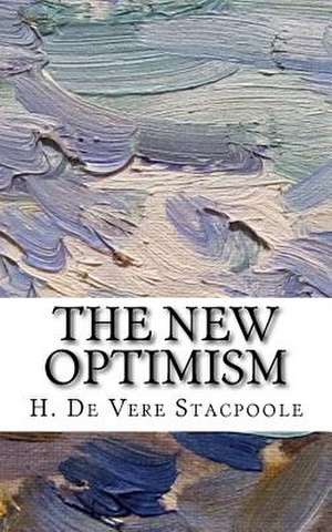 The New Optimism de H. De Vere Stacpoole