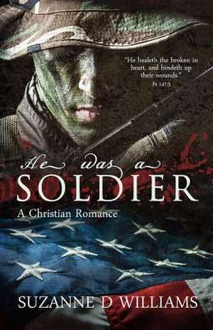 He Was a Soldier de Suzanne D. Williams