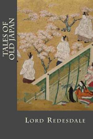 Tales of Old Japan de Lord Redesdale