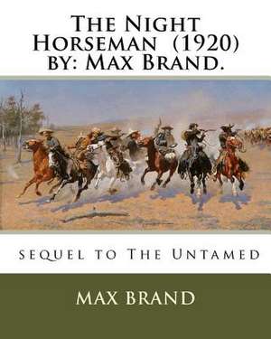 The Night Horseman (1920) by de Max Brand