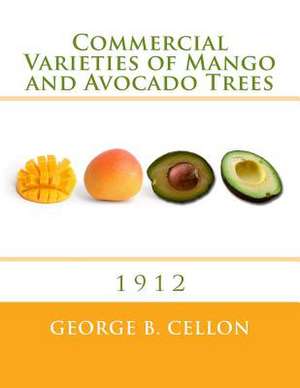 Commercial Varieties of Mango and Avocado Trees de Cellon, George B.