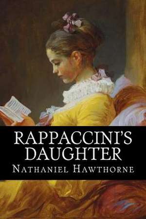 Rappaccini's Daughter de Nathaniel Hawthorne