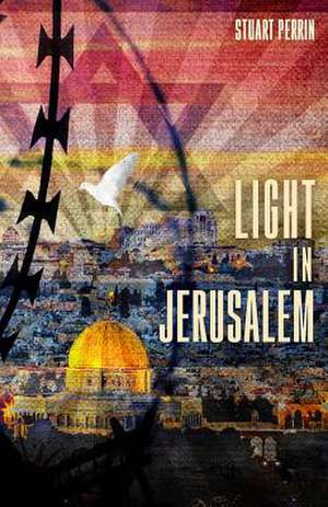 Light in Jerusalem de Stuart Perrin