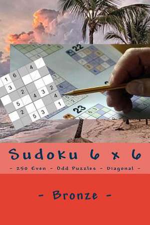 Sudoku 6 X 6 - 250 Even - Odd Puzzles - Diagonal - Bronze de Pitenko, Andrii