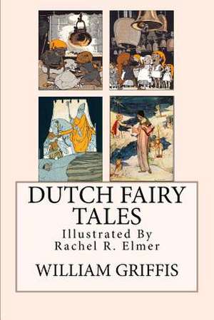 Dutch Fairy Tales de William E. Griffis