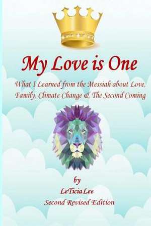 My Love Is One (Official Second Revised Edition) de Leticia Lee