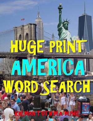 Huge Print America Word Search de Kalman Toth M. a. M. Phil