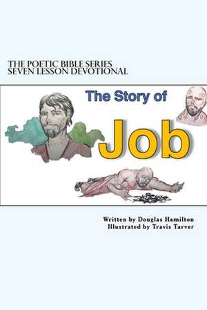 The Story of Job Seven Lesson Devotional de Douglas Hamilton