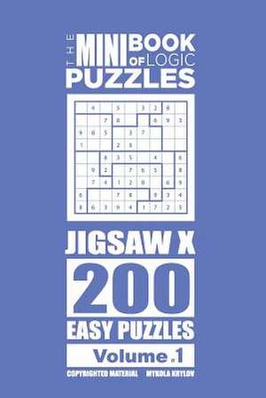 The Mini Book of Logic Puzzles - Jigsaw X 200 Easy (Volume 1) de Krylov, Mykola