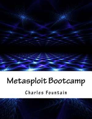 Metasploit Bootcamp de Charles Fountain