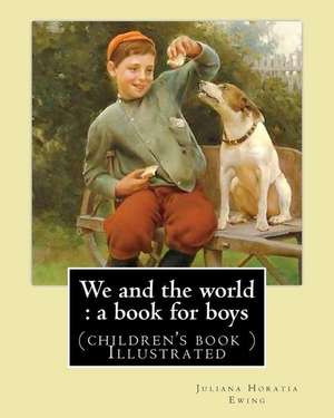 We and the World de Juliana Horatia Ewing