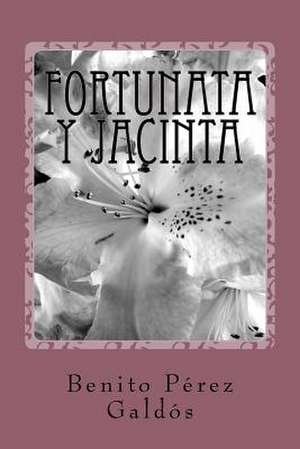 Fortunata y Jacinta de Benito Perez Galdos