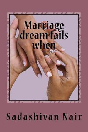 Marriage Dreams Fail When de MR Sadashivan Nair