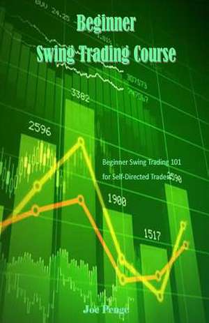 Beginner Swing Trading Course de Penge, Joe