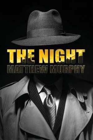 The Night de Matthew Murphy