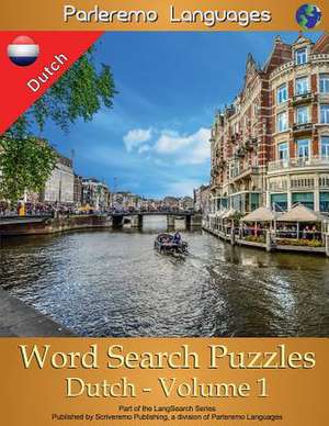 Parleremo Languages Word Search Puzzles Dutch - Volume 1 de Erik Zidowecki