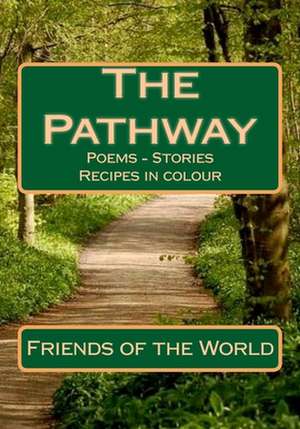 The Pathway de World, Friends of the