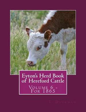 Eyton's Herd Book of Hereford Cattle de T. Duckham