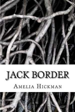 Jack Border de Amelia Hickman