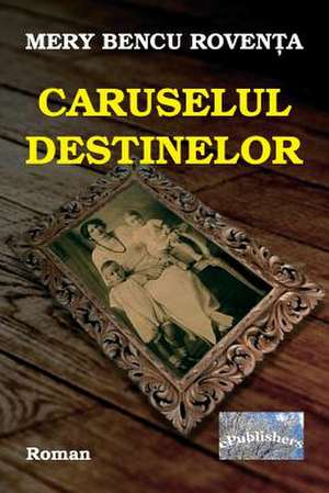 Caruselul Destinelor de Bencu Roventa, Mery