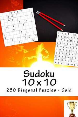 Sudoku 10 X 10 - 250 Diagonal Puzzles - Gold de Pitenko, Andrii