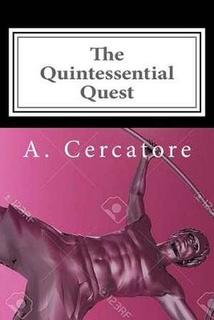 The Quintessential Quest de A. Cercatore