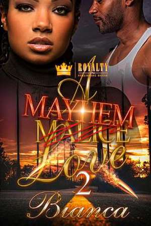 A Mayhem Love 2 de Bianca