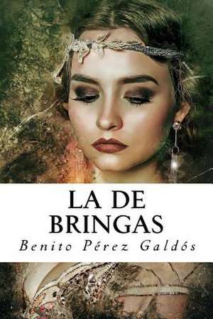 La de Bringas de Benito Perez Galdos