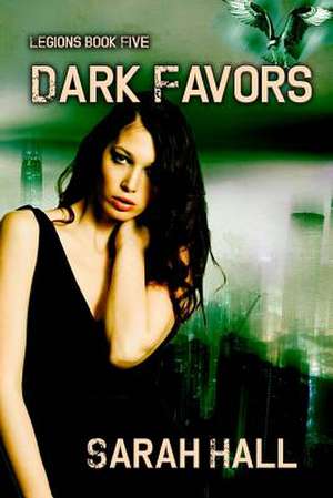 Dark Favors de Sarah Hall