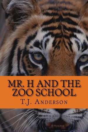 Mr. H and the Zoo School de T. J. Anderson