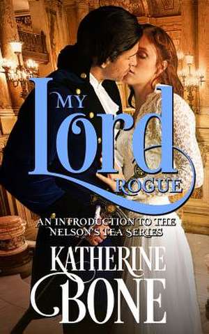 My Lord Rogue de Katherine Bone