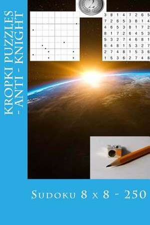 Sudoku 8 X 8 - 250 Kropki Puzzles - Anti - Knight de Pitenko, Andrii