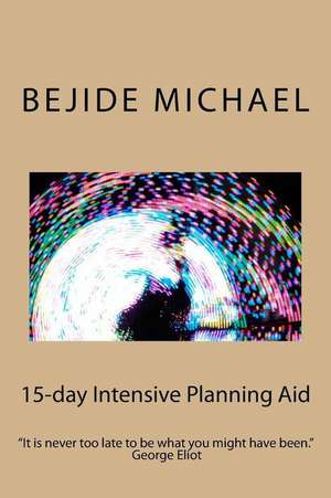 15-Day Intensive Planning Aid de Michael, Bejide O.